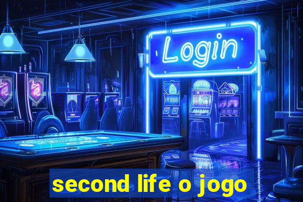 second life o jogo